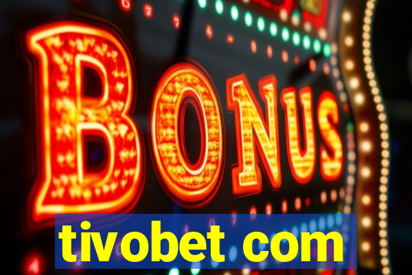 tivobet com